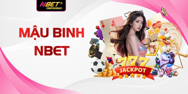 Mậu Binh NBET Sôi Động Với 3 Quy Tắc Xếp Bài Đỉnh Cao Nhất