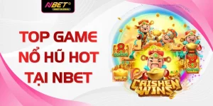 Top Game Nổ Hũ Hot Tại NBET Với 6 Siêu Phẩm Đình Đám Nhất